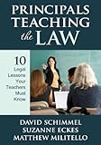 Principals teaching the law : 10 legal lessons your teachers must know