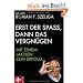 Erst der Spa�, dann das Vergn�gen: Mit einem Lachen zum Erfolg