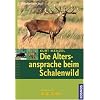 Die Altersansprache beim Schalenwild