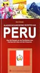 KLASSISCHE & MODERNE REZEPTE AUS PERU...