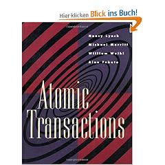 Atomic Transactions: In Concurrent and Distributed Systems (Morgan Kaufmann Series in Data Management Systems)
