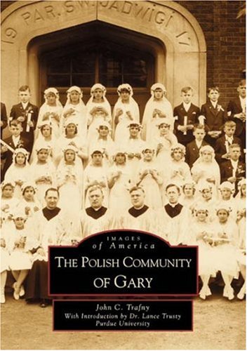 Polish Community of Gary, The  (IN)   (Images of America)