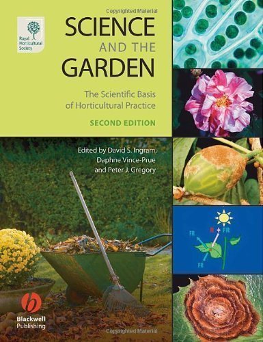 Science and the Garden: The Scientific Basis of Horticultural Practice 2nd (second) Edition (2008)