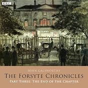 The Forsyte Chronicles: Part Three: The End of the Chapter (Dramatised) | [John Galsworthy]