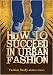 How To Succeed in Urban Fashion