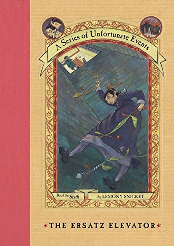 the ersatz elevator a series of unfortunate events book 6