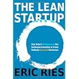 The Lean Startup: How Today's Entrepreneurs Use Continuous Innovation to Create Radically Successful Businesses