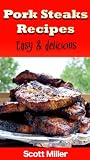 Pork Steaks Recipes: Easy and Delicious Pork Steaks Recipes