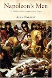 Napoleon s Men: The Soldiers of the Revolution And Empire
