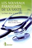 Les nouveaux paradigmes de la sant� : Le bien-�tre � tout prix