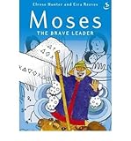 Moses : the brave leader
