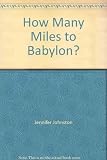 How many miles to Babylon?
