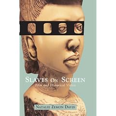 Slaves on Screen: Film and Historical Vision