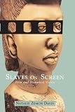 Slaves on Screen: Film and Historical Vision