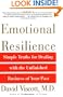Emotional Resilience: Simple Truths for Dealing with the Unfinished Business of Your Past