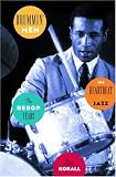 Drummin Men--The Heartbeat of Jazz: The Bebop Years