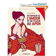 Dictionnaire de l'amour et du plaisir au Japon