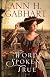 Words Spoken True: A Novel