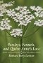 Parsleys, Fennels, and Queen Anne's Lace: Herbs and Ornamentals from the Umbel Family