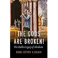 The Gods Are Broken!: The Hidden Legacy of Abraham