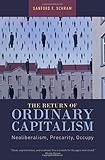 The return of ordinary capitalism : neoliberalism, precarity, occupy