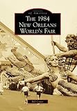 1984 New Orleans World'S (Arcadia Publishing))