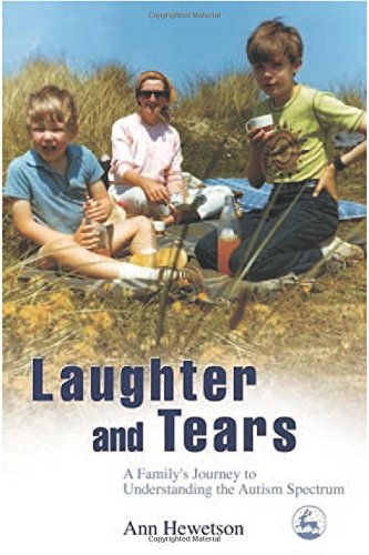 Laughter And Tears: A Family's Journey To Understanding The Autism Spectrum