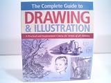  : The Complete Guide to Drawing & Illustration A Practical and Inspitational Course for Artists of All Abilities