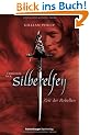 Chronik der Silberelfen 1: Zeit der Rebellen