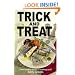 Trick And Treat - how 'healthy eating' is making us ill