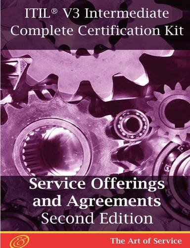 ITIL V3 Service Offerings and Agreements (SOA) Full Certification Online Learning and Study Book Course - The ITIL V3 Intermediate SOA Capability Complete Certification Kit - Second Edition