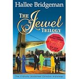 The Jewel Trilogy Anthology: Sapphire Ice, Greater Than Rubies, Emerald Fire, Topaz Heat (Christian Romance) ~ Hallee Bridgeman