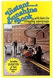 The Instant Sunshine book : with hints for struggling supergroups