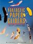 Fantastic Paper Gliders