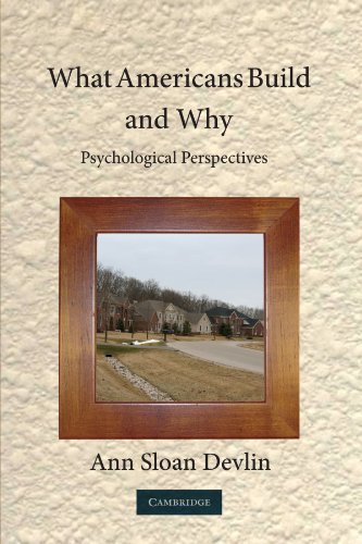 What Americans Build and Why: Psychological Perspectives