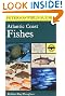 A Field Guide to Atlantic Coast Fishes : North America (Peterson Field Guides)