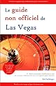 Guide Non Officiel de Las Vegas (le)