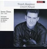 French Showpieces (Concert Français) - James Ehnes