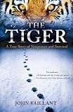The Tiger: A true story of vengeance and survival