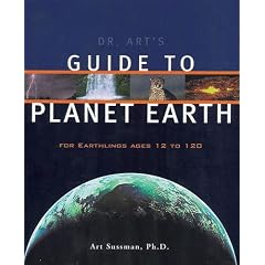 Dr. Art's Guide to Planet Earth : For Earthlings Ages 12 to 120