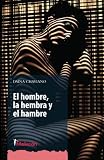 El hombre, la hembra y el hambre (Narrativa)
