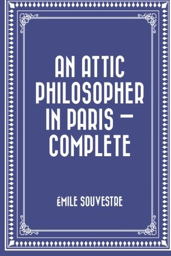An Attic Philosopher in Paris  -  Complete