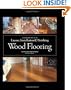 Wood Flooring: A Complete Guide to Layout, Installation & Finishing