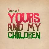 Yours And My Children - Single