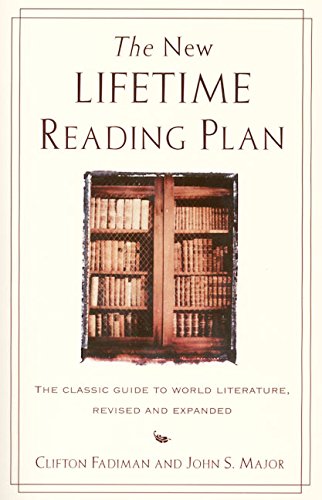 the new lifetime reading plan the classical guide to world literature revised and expanded