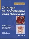 Chirurgie de l'incontinence urinaire et du prolapsus