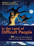 In the Land of Difficult People: 24 Timeless Tales Reveal How to Tame Beasts at Work$1$(offered in 20 Flips)