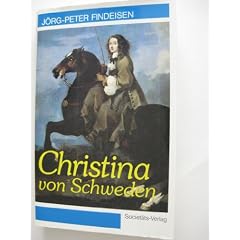 Christina von Schweden. Legende durch Jahrhunderte