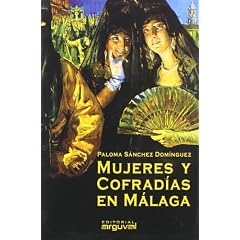 Mujeres y Cofradias en Malaga/ Women and Religious Brotherhoods in Malaga