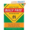 How to Be Bully Free Workbook: Word Searches, Mazes, What-Ifs, and Other Fun Activities for Kids (Bully Free Classroom)
